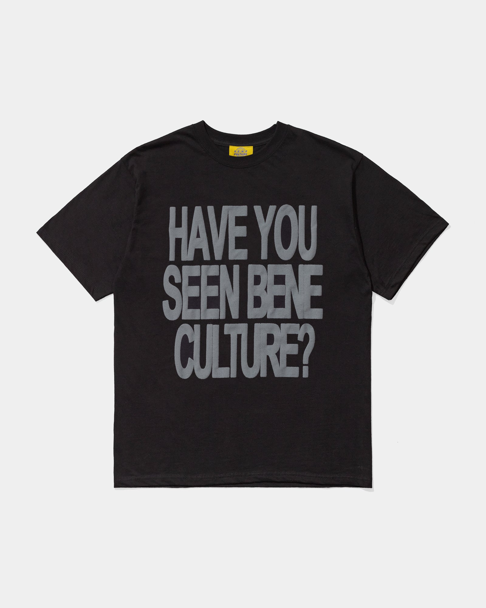 Have you Seen Bene T-Shirt (Black)